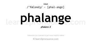 Pronunciation of Phalange  Definition of Phalange [upl. by Neladgam]