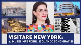 VISITARE NEW YORK I 10 MUSEI IMPERDIBILI DI NEW YORK E QUANDO VEDERLI GRATIS [upl. by Mavra655]