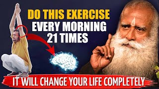 PHENOMENAL RESULTS  This One Exercise Will Change Your Life  Every Morning 21 Times  Sadhguru [upl. by Ycak]