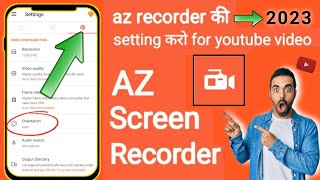 Az Screen Recorder Setting  Az Screen Recorder All Setting  Best Screen Recorder For Android 2024 [upl. by Ynatsed]