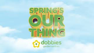 Dobbies  Springs OUR Thing [upl. by Doy]