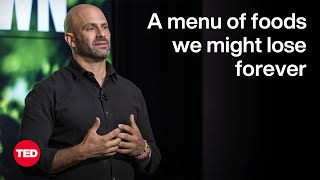 A Menu of Foods We Might Lose Forever  Sam Kass  TED [upl. by Griffith]