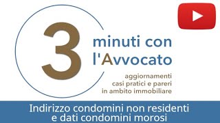 Indirizzo condomini non residenti e dati condomini morosi [upl. by Allit]