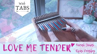 LOVE ME TENDER Norah Jones│Relaxing Kalimba Cover with TABS [upl. by Aianat]