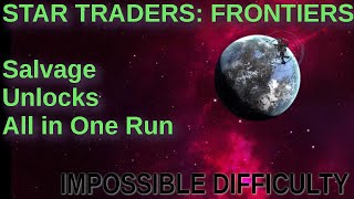 Star Traders Frontiers Unlock Guide  All Salvage Unlocks in One Run [upl. by Florina]