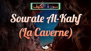 SourateCoran AlKahf سورة الكهف  Magnifique Récitation Qui Apaise Le Cœur et Qui Protège [upl. by Liahus382]