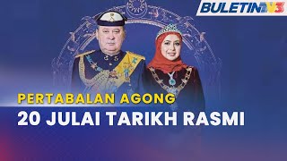 YANG DIPERTUAN AGONG KE17  Istiadat Pertabalan 20 Julai amp 3 Jun Hari Keputeraan Rasmi [upl. by Iraam618]