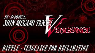 Battle  Vengeance for Reclamation  SMT V Vengeance [upl. by Uehttam229]