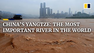 The Yangtze River Why China’s ‘beating heart’ is too big to fail [upl. by Fidelas]