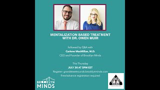 Mentalization Based Treatment with Owen Muir MD [upl. by Alrahs]