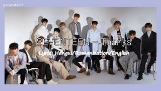 SEVENTEEN – THANKS 고맙다 Lyrics HangulRomanizationEnglish [upl. by Ahseki]