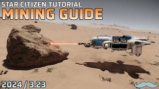 Complete Guide to Mining  Star Citizen 323 4K Gameplay and Tutorial [upl. by Ahsenid]