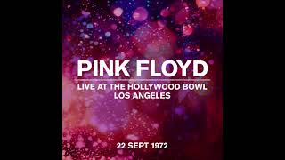 Pink Floyd  Live  The Hollywood Bowl  LA CA  9 22 1972 [upl. by Alludba349]