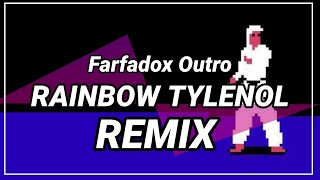 Rainbow Tylenol REMIX Farfadox Outro •Checherex• [upl. by Diver625]