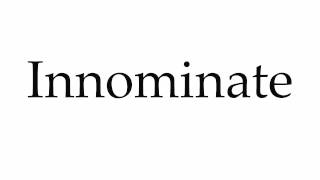 How to Pronounce Innominate [upl. by Keyek]