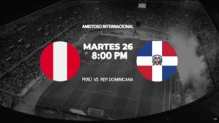 PERÚ vs REPÚBLICA DOMINICANA EN VIVO sigue el partido AMISTOSO por Movistar Deportes [upl. by Parette]