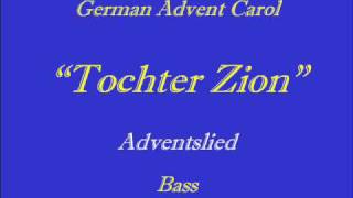 Tochter ZionAdvent Basswmv [upl. by Hedwiga620]