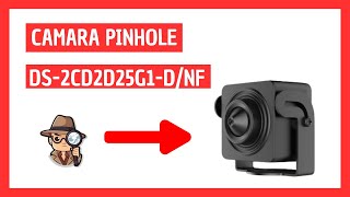 CÁMARA OCULTA  PINHOLE HIKVISION MODELO DS2CD2D25G1DNF  CONFIGURACIÓN WEB Y APP 🤔 [upl. by Neyuq183]