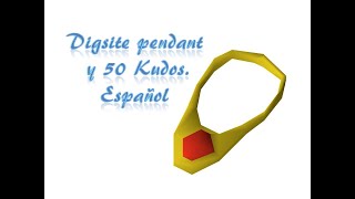 Como Encontrar El Digsite Pendant Y 50 Kudos OSRS Español [upl. by Lleret44]