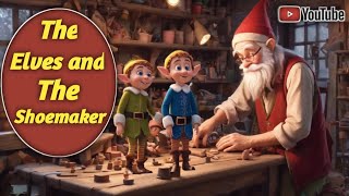 The Elves and the Shoemaker  Fairytale in English  Kiddo story diaries [upl. by Bresee]