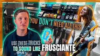 Sound Like John Frusciante with ANY GEAR  Practical EXAMPLES And TRICKS [upl. by Alarise535]