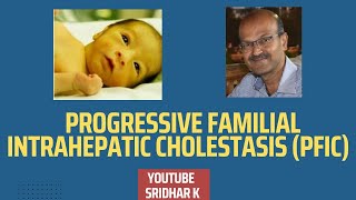 Progressive familial intrahepatic cholestasis giantcellhepatitis cholestasis PFIC [upl. by Heyes]