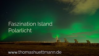 Faszination Island Polarlicht Aurora Boreales Thomas Hüttmann [upl. by Barron180]