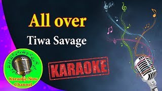 Karaoke All over Tiwa Savage Karaoke Now [upl. by Zerep966]