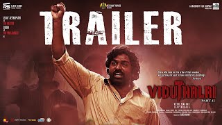 Viduthalai Part 2  Official Trailer  Vetri Maaran  Vijay Sethupathi  Ilayaraaja  Soori [upl. by Schwitzer]