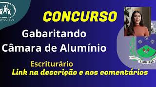 Gabaritando Câmara de Alumínio  Escriturário  Vencendo Concursos [upl. by Michaelina968]