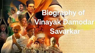 Biography of Vinayak Damodar Savarkar [upl. by Ennobe]