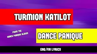 ENG Dance panique  Turmion Kätilöt  ENGFIN lyrics [upl. by Yttel]