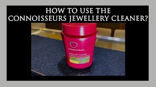 How to use the Connoisseurs Jewellery Cleaner [upl. by Shirlee421]