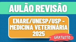 AULÃO REVISÃO GRATUITO ENAREUNESPUSP  MEDICINA VETERINÁRIA 2025 [upl. by Keene]