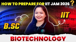 How to Prepare for IIT JAM Biotechnology 2026  BSc to IIT [upl. by Dloniger122]