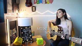 Mientes tan bien  Sin Bandera cover Daniela Calvario [upl. by Ewald395]