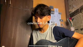 Cowboy in LA  LANY cover [upl. by Melone]