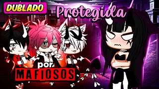 Protegida por MAFIOSOS 😈🫦  DUBLADO Gacha Life  Mini filme [upl. by Nnairda138]