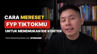 Cara Mereset FYP Tiktokmu untuk Menemukan Ide Konten [upl. by Anitnatsnoc]