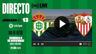 🚨 DIRECTO  Real BetisSevilla FC  VÍVELO CON NOSOTROS [upl. by Brien]