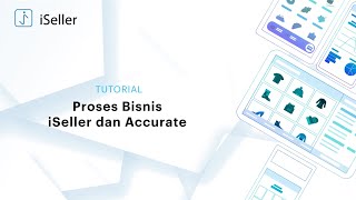 iSeller x Accurate Proses Bisnis [upl. by Esilegna]