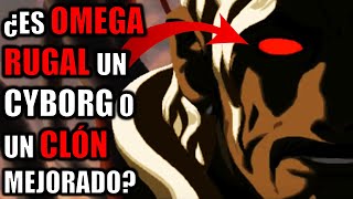 ¿Es OMEGA RUGAL un CYBORG o Un CLON Mejorado [upl. by Enilehcim554]