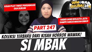 SI MBAK  KHW SPECIAL PART 247 [upl. by Lednik]