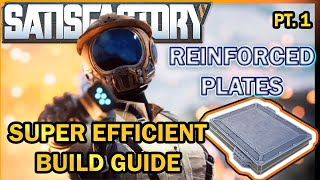 Reinforced Plates  Super Efficient Build Guide PT1 Satisfactory Guide [upl. by Ilak694]