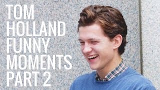 Tom Holland Funny Moments  Part 2 [upl. by Ajin319]