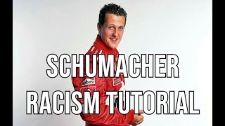 How to become a Racist  Michael Schumacher Edition [upl. by Dugaid834]