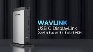 WAVLINK USB C DisplayLink Docking Station 15 in 1 with 3 HDMI [upl. by Sadnac]