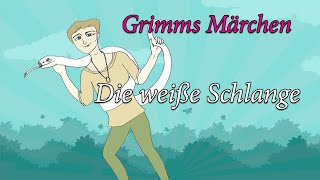 Grimms Märchen Die weiße Schlange [upl. by Sender270]