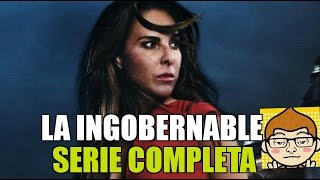 LA INGOBERNABLE SERIE COMPLETA GRATIS [upl. by Lemor]