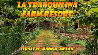 LA TRANQUILINA FARM RESORT  SIBALEW BANGA AKLAN [upl. by Amaj]